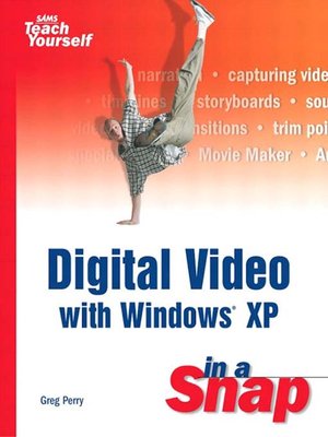 cover image of Digital Video with Windows XP in a Snap